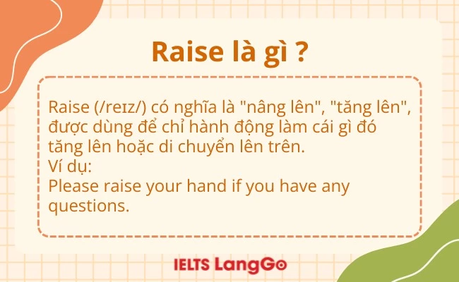 Raise nghĩa là gì trong tiếng Việt? Giải thích đơn giản dễ hiểu