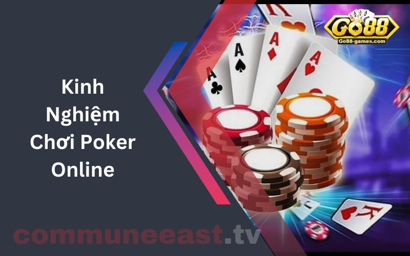 Kinh nghiệm choi poker truc tuyen từ cao thủ: Bí quyết để luôn thắng!